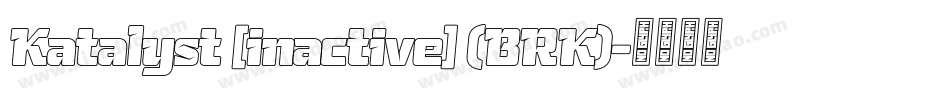 Katalyst [inactive] (BRK)字体转换